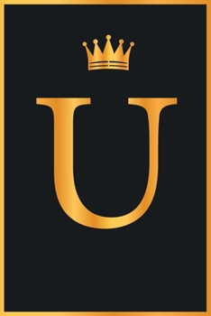U : Gold Color Initial Monogram Letter U for Notebook Journal,Pretty Crown,Kings Notebook
