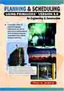 Spiral-bound Planning & Scheduling Using Primavera Version 5.0 for Engineering & Construction Book
