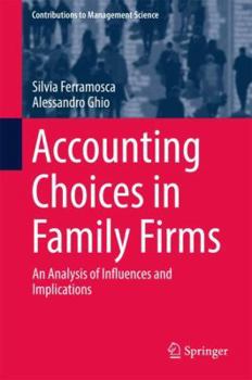 Hardcover Accounting Choices in Family Firms: An Analysis of Influences and Implications Book