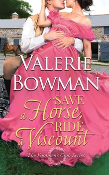 Save a Horse, Ride a Viscount - Book #4 of the Footmen's Club