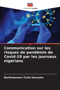 Paperback Communication sur les risques de pandémie de Covid-19 par les journaux nigérians [French] Book