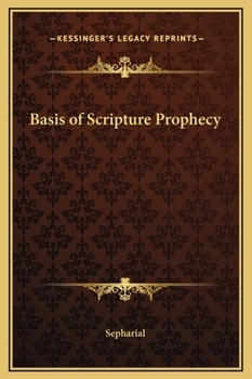 Basis of Scripture Prophecy