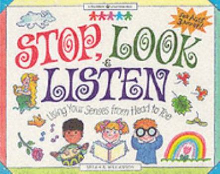 Paperback Stop, Look & Listen: Using Your Senses from Head to Toe Book