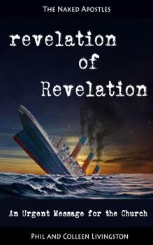 Paperback Revelation of Revelation: An Urgent Message for the Church Book