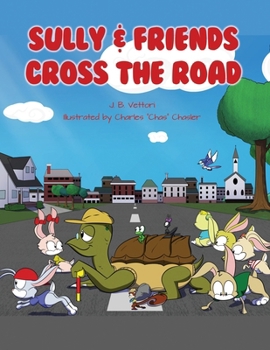 Paperback Sully & Friends Cross the Road Book
