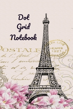 Dot Grid Notebook: A Dotted  Planner: Bullet  Grid Journal And Sketch Book Diary For Daily Planning, Organizing or Calligraphy