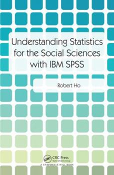Paperback Understanding Statistics for the Social Sciences with IBM SPSS Book