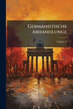 Paperback Germanistische Abhandlunge; Volume 13 [German] Book