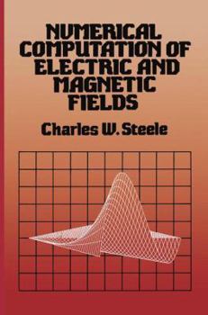 Hardcover Numerical Computation of Electric and Magnetic Fields Book