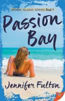 Passion Bay - Book #1 of the Moon Island
