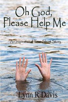 Paperback Oh God Please Help Me: An Inspirational True Short Story Book