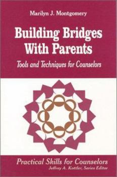 Paperback Building Bridges with Parents: Tools and Techniques for Counselors Book