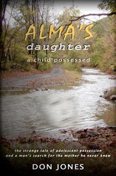 Paperback Alma's Daughter: a child possessed Book