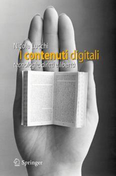 Paperback I Contenuti Digitali: Tecnologie, Diritti E Libertà [Italian] Book