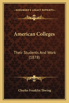 American Colleges: Their Students and Work