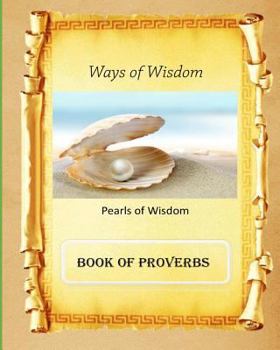 Paperback Ways of Wisdom: Book of Proverbs Book