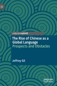 Hardcover The Rise of Chinese as a Global Language: Prospects and Obstacles Book