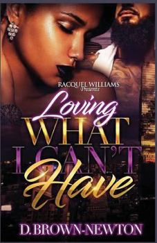 Paperback Loving What I Can't Have Book