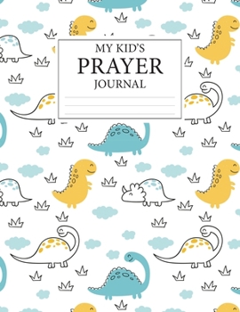 Paperback My Kid's Prayer Journal: Daily Prayer Journal For Kids - Praying With Your Five (5) Fingers - Prayer Request with God - Map for Christian Girls Book