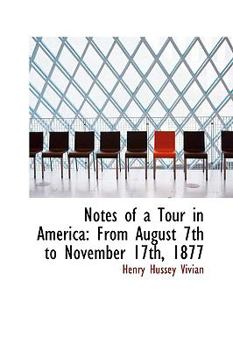 Hardcover Notes of a Tour in America: From August 7th to November 17th, 1877 Book