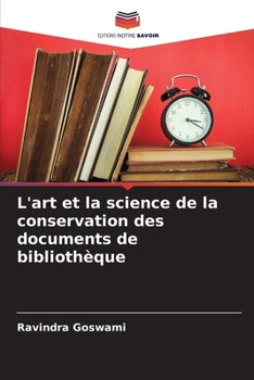 Paperback L'art et la science de la conservation des documents de bibliothèque [French] Book