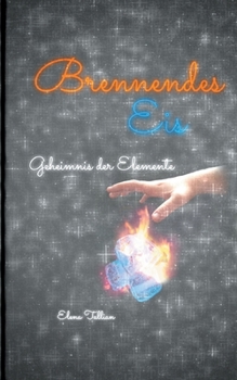 Paperback Brennendes Eis: Geheimnis der Elemente [German] Book