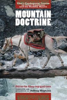 Hardcover Mountain Doctrine: Tibet's Fundamental Treatise on Other-Emptiness and the Buddha Matrix Book