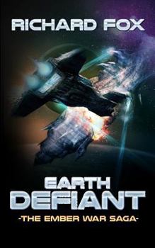 Earth Defiant - Book #4 of the Ember War Saga