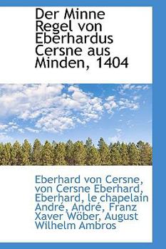 Paperback Der Minne Regel Von Eberhardus Cersne Aus Minden, 1404 Book