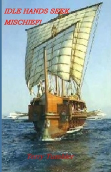 Paperback Idle Hands Seek Mischief! Book