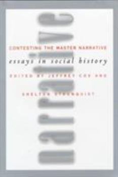 Contesting the Master Narrative: Essays In Social History