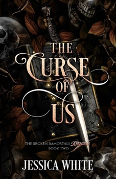 Paperback The Curse of Us: The Broken Immortals Reborn Book Two Book