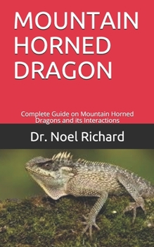 Paperback Mountain Horned Dragon: Complete Guide on Mountain Horned Dragons and its Interactions Book