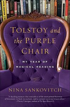 Hardcover Tolstoy and the Purple Chair: My Year of Magical Reading Book