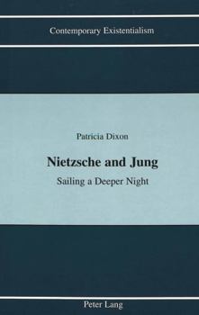 Hardcover Nietzsche and Jung: Sailing a Deeper Night Book