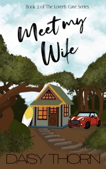 Meet My Wife - Book #2 of the Loverly Cave