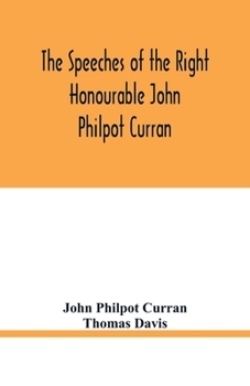 Paperback The speeches of the Right Honourable John Philpot Curran Book
