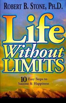 Paperback Life Without Limits: 10 Easy Steps to Success & Happiness Book