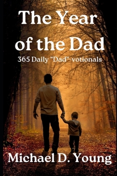 Paperback The Year of the Dad: 365 Daily "Dad"-votionals Book