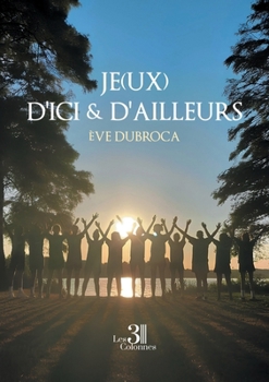 Paperback Je(ux) d'ici & d'ailleurs [French] Book