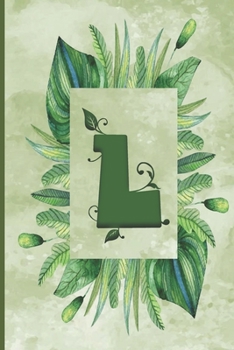 Paperback L: Green Leaves Monogram Lined Notebook, Initial Letter Journal, Personalized Initial Lined Notebook, Fun & Cute Gift, 6x Book