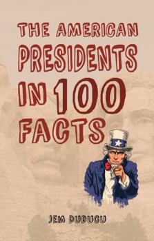 Paperback The American Presidents in 100 Facts Book
