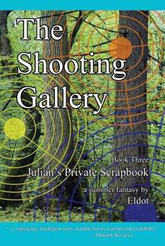 Paperback The Shooting Gallery: Julian's Private Scrapbook Book 3 Book