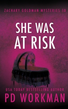 She Was At Risk - Book #10 of the Zachary Goldman Mysteries