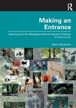 Paperback Making an Entrance: Dancing Out the Message Behind Inclusive Practice Book