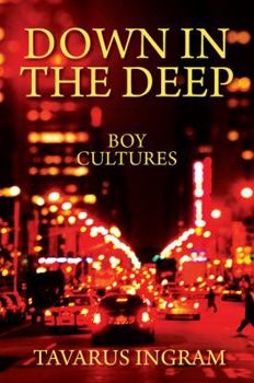 Paperback Down in the Deep: Boy Cultures Book