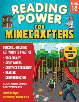 Paperback Reading Power for Minecrafters: Grades 1-2: Fun Skill-Building Activities to Practice Vocabulary, Sight Words, Sentence Structure, Reading Comprehensi Book