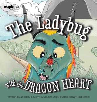 Hardcover The Ladybug With The Dragon Heart Book