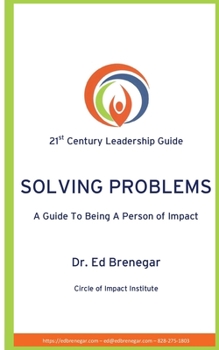 Paperback Solving Problems: A Guide To Being a Person of Impact Book