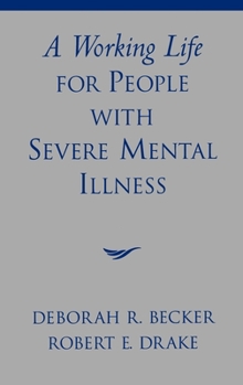 Hardcover A Working Life for People with Severe Mental Illness Book
